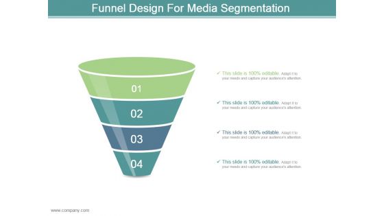 Funnel Design For Media Segmentation Powerpoint Ideas