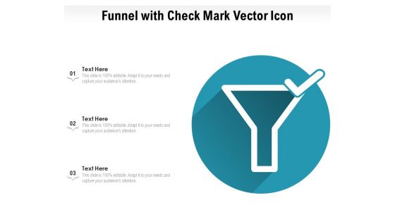 Funnel With Check Mark Vector Icon Ppt PowerPoint Presentation Gallery Master Slide PDF