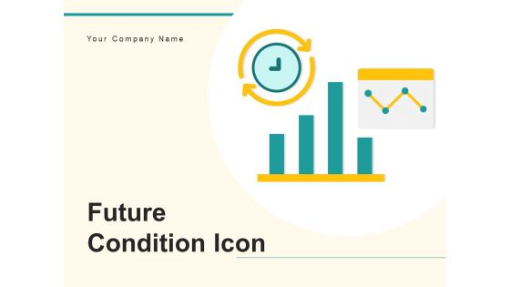 Future Condition Icon Goal Investment Ppt PowerPoint Presentation Complete Deck