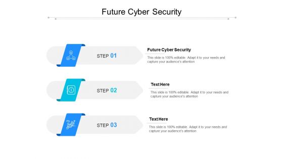 Future Cyber Security Ppt PowerPoint Presentation Show Slides Cpb