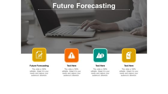 Future Forecasting Ppt PowerPoint Presentation Professional Rules Cpb Pdf