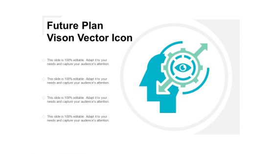 Future Plan Vison Vector Icon Ppt PowerPoint Presentation Outline Background Images