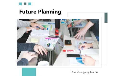 Future Planning Strategic Plan Ppt PowerPoint Presentation Complete Deck
