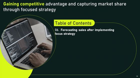 Gaining Competitive Advantage And Capturing Market Share Through Focused Strategy Ppt PowerPoint Presentation Complete Deck With Slides