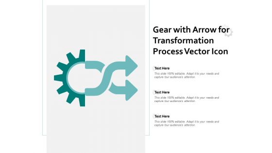 Gear With Arrow For Transformation Process Vector Icon Ppt PowerPoint Presentation Portfolio Layout Ideas