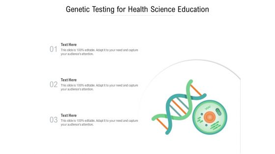 Genetic Testing For Health Science Education Ppt PowerPoint Presentation Gallery Brochure PDF
