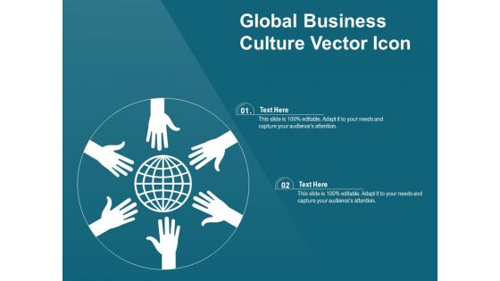 Global Business Culture Vector Icon Ppt PowerPoint Presentation Gallery Clipart Images PDF