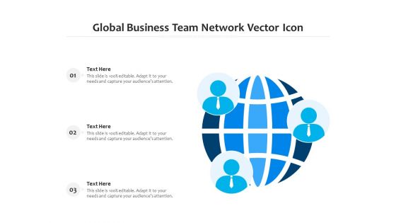 Global Business Team Network Vector Icon Ppt PowerPoint Presentation Slide PDF