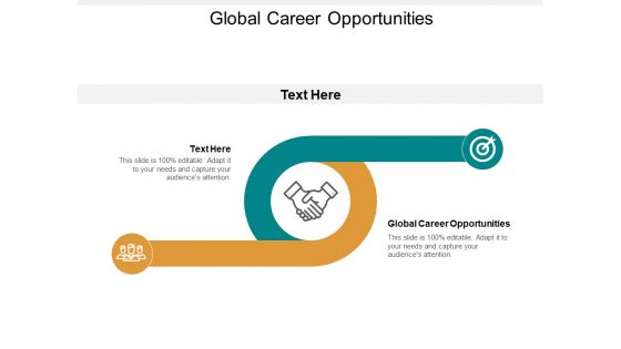 Global Career Opportunities Ppt PowerPoint Presentation Ideas Outfit Cpb