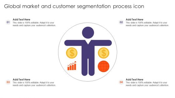 Global Market And Customer Segmentation Process Icon Ppt Pictures Portrait PDF