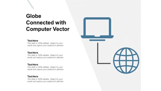 Globe Connected With Computer Vector Ppt PowerPoint Presentation File Structure