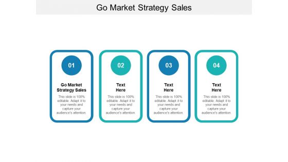Go Market Strategy Sales Ppt PowerPoint Presentation Inspiration Infographics Cpb