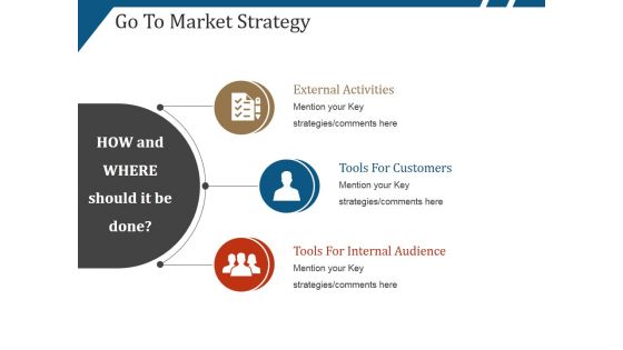Go To Market Strategy Template 3 Ppt PowerPoint Presentation File Background Images