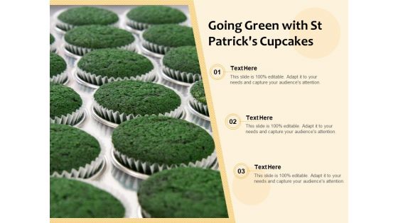 Going Green With St Patricks Cupcakes Ppt PowerPoint Presentation Pictures Background Designs PDF