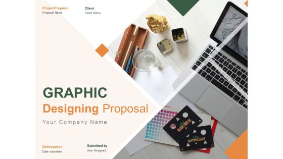 Graphic Design Proposal Ppt PowerPoint Presentation Complete Deck With Slides