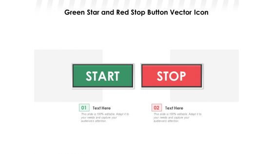 Green Star And Red Stop Button Vector Icon Ppt PowerPoint Presentation Model Graphics Pictures PDF