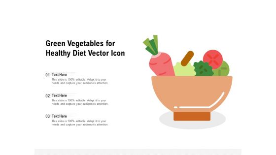 Green Vegetables For Healthy Diet Vector Icon Ppt PowerPoint Presentation Styles Graphics PDF