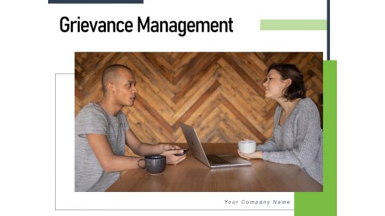 Grievance Management Employee Customer Grievance Ppt PowerPoint Presentation Complete Deck