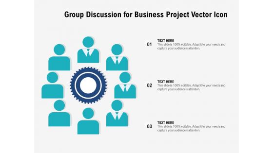 Group Discussion For Business Project Vector Icon Ppt PowerPoint Presentation Gallery Diagrams PDF