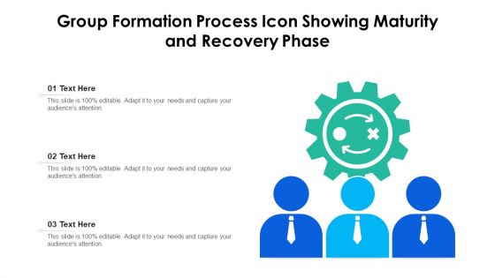 Group Formation Process Icon Showing Maturity And Recovery Phase Ppt PowerPoint Presentation Gallery Example PDF