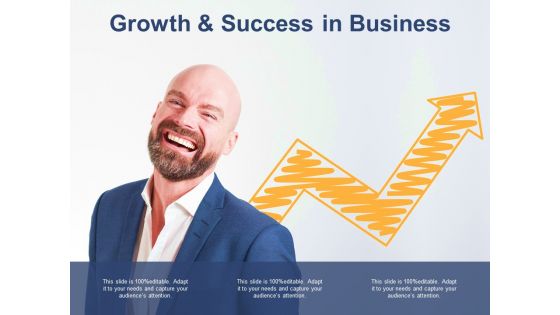 Growth And Success In Business Ppt PowerPoint Presentation Icon Visual Aids