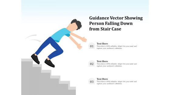 Guidance Vector Showing Person Falling Down From Stair Case Ppt PowerPoint Presentation Gallery Graphic Images PDF