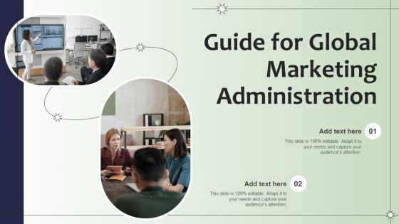 Guide For Global Marketing Administration Ppt Layouts Sample PDF Guide For Global Marketing Administration Ppt Layouts Sample PDF
