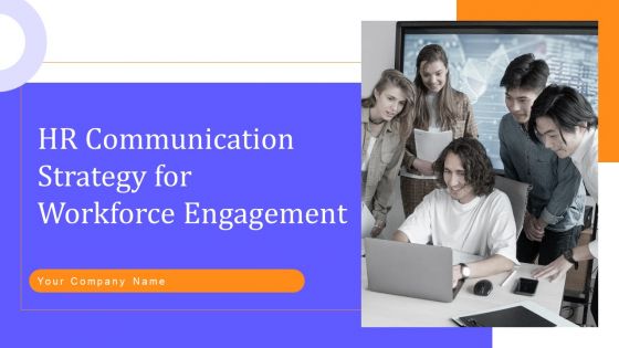 HR Communication Strategy For Workforce Engagement Ppt PowerPoint Presentation Complete With Slides HR Communication Strategy For Workforce Engagement Ppt PowerPoint Presentation Complete With Slides