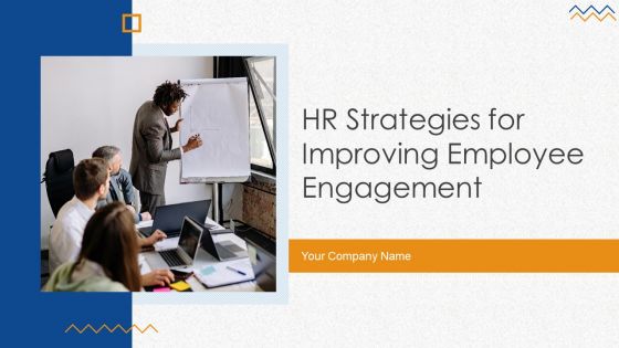 HR Strategies For Improving Employee Engagement Ppt PowerPoint Presentation Complete Deck With Slides