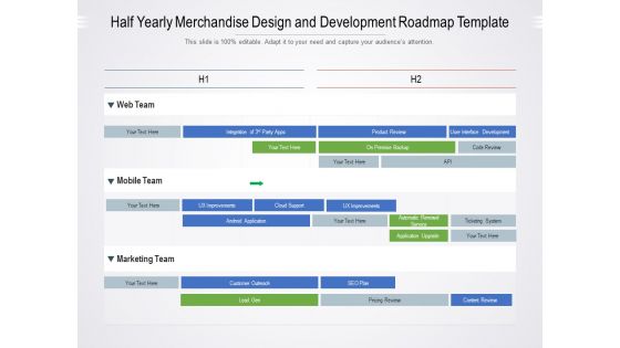 Half Yearly Merchandise Design And Development Roadmap Template Elements