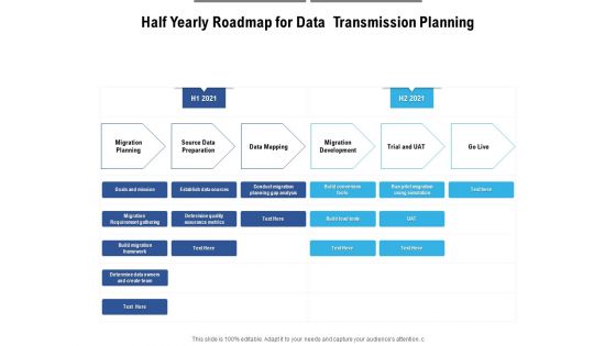 Half Yearly Roadmap For Data Transmission Planning Graphics