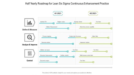 Half Yearly Roadmap For Lean Six Sigma Continuous Enhancement Practice Pictures
