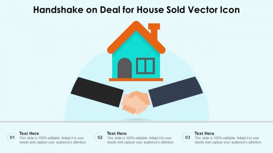 Handshake On Deal For House Sold Vector Icon Ppt PowerPoint Presentation File Show PDF