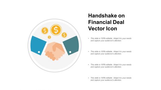 Handshake On Financial Deal Vector Icon Ppt PowerPoint Presentation Infographics Samples