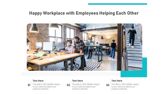 Happy Workplace With Employees Helping Each Other Ppt PowerPoint Presentation File Example Topics PDF