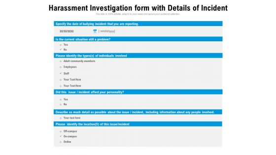 Harassment Investigation Form With Details Of Incident Ppt PowerPoint Presentation Infographic Template Layouts PDF
