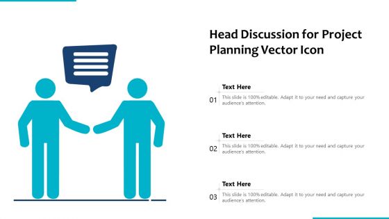 Head Discussion For Project Planning Vector Icon Ppt PowerPoint Presentation Gallery Files PDF