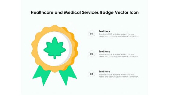 Healthcare And Medical Services Badge Vector Icon Ppt PowerPoint Presentation File Example PDF
