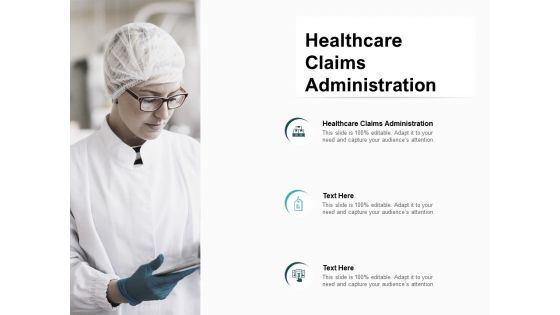 Healthcare Claims Administration Ppt PowerPoint Presentation Portfolio Elements Cpb Pdf