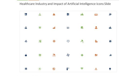 Healthcare Industry And Impact Of Artificial Intelligence Icons Slide Ppt Model Layouts PDF