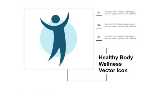 Healthy Body Wellness Vector Icon Ppt Powerpoint Presentation Show File Formats