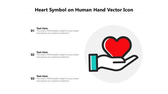Heart Symbol On Human Hand Vector Icon Ppt PowerPoint Presentation Gallery Slide PDF