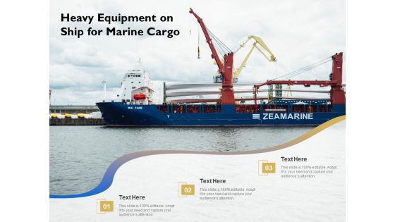 Heavy Equipment On Ship For Marine Cargo Ppt PowerPoint Presentation File Clipart PDF