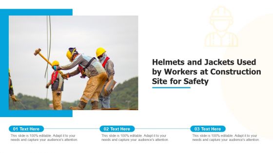 Helmets And Jackets Used By Workers At Construction Site For Safety Ppt Model Slides PDF