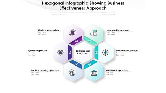 hexagonal infographic showing business effectiveness approach ppt powerpoint presentation infographic template demonstration pdf
