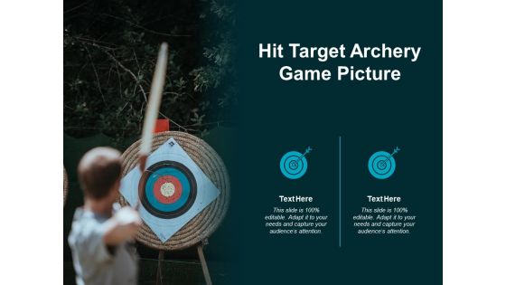 Hit Target Archery Game Picture Ppt PowerPoint Presentation Professional Elements