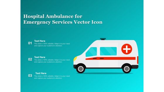 Hospital Ambulance For Emergency Services Vector Icon Ppt PowerPoint Presentation Model Shapes PDF