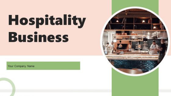 Hospitality Business Ppt PowerPoint Presentation Complete Deck With Slides