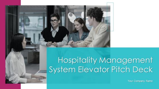 Hospitality Management System Elevator Pitch Deck Ppt PowerPoint Presentation Complete Deck With Slides