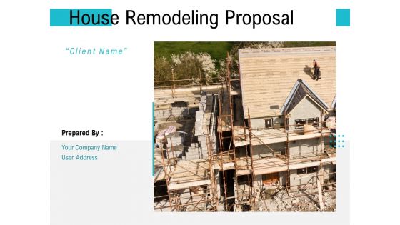 House Remodeling Proposal Ppt PowerPoint Presentation Complete Deck With Slides House Remodeling Proposal Ppt PowerPoint Presentation Complete Deck With Slides